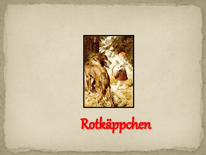 Rotkäppchen 