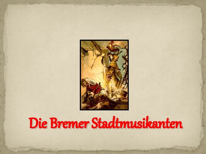 Die Bremer Stadtmusikanten 