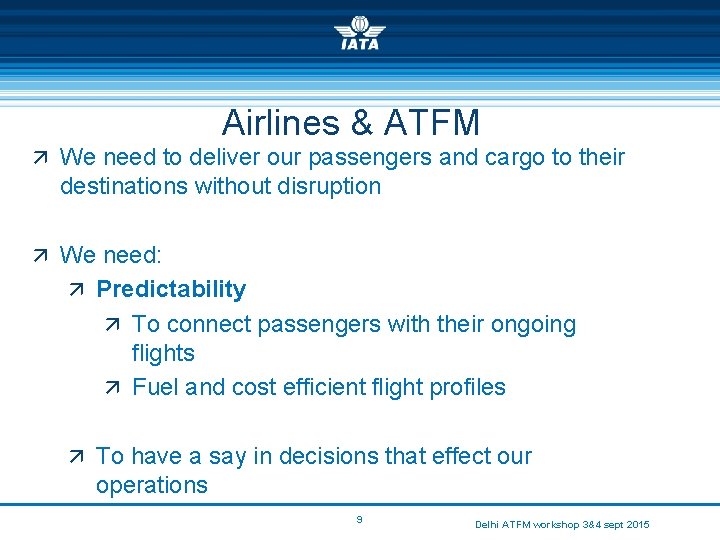 Airlines & ATFM ä We need to deliver our passengers and cargo to their