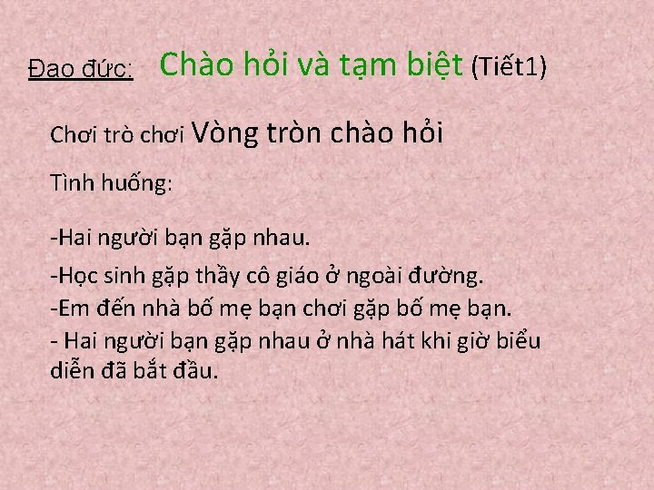 Đạo đức: Chào hỏi và tạm biệt (Tiết 1) Chơi trò chơi Vòng tròn