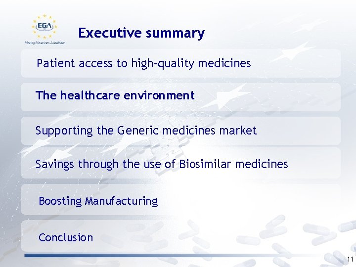 Executive summary Patient access to high-quality medicines The healthcare environment Supporting the Generic medicines