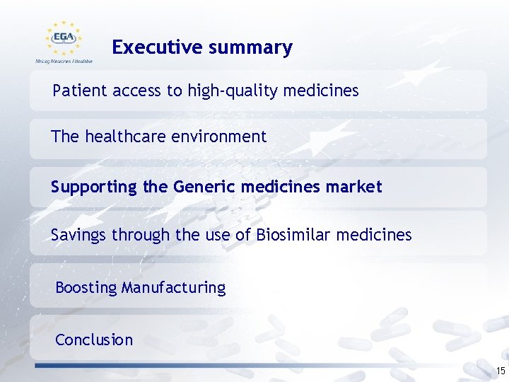 Executive summary Patient access to high-quality medicines The healthcare environment Supporting the Generic medicines