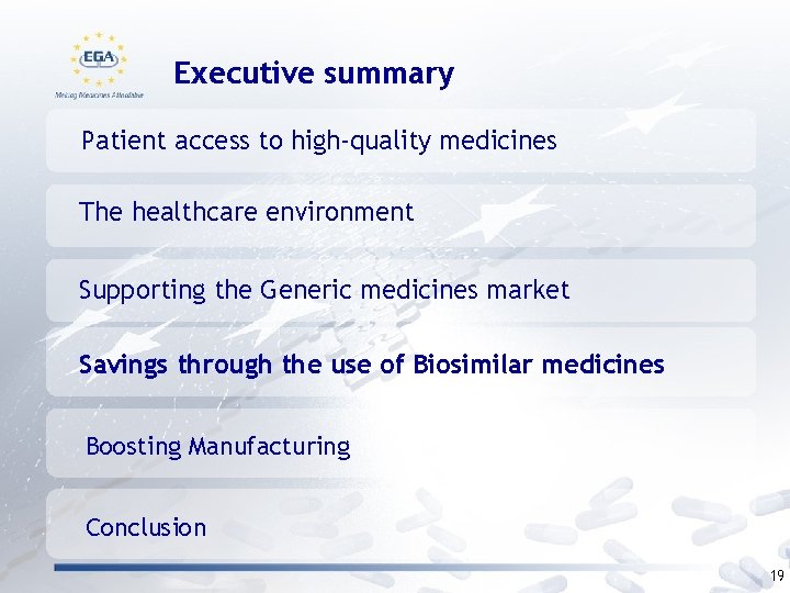 Executive summary Patient access to high-quality medicines The healthcare environment Supporting the Generic medicines