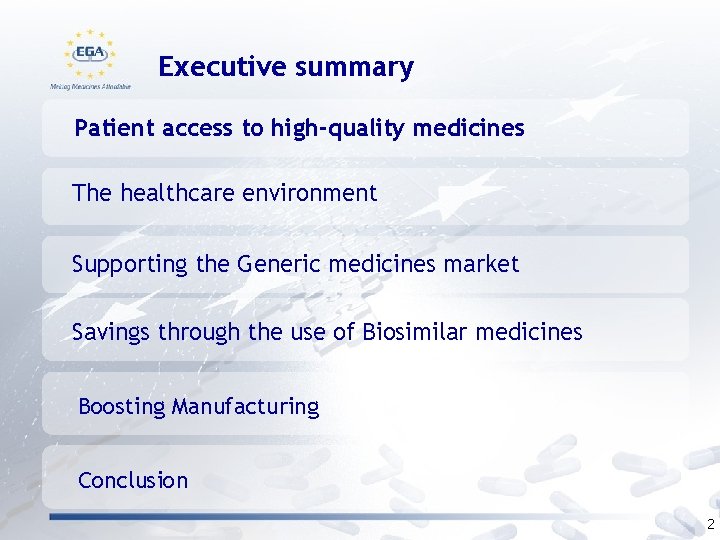 Executive summary Patient access to high-quality medicines The healthcare environment Supporting the Generic medicines