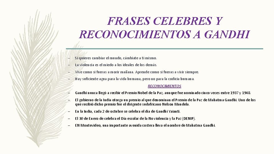 FRASES CELEBRES Y RECONOCIMIENTOS A GANDHI – Si quieres cambiar el mundo, cámbiate a