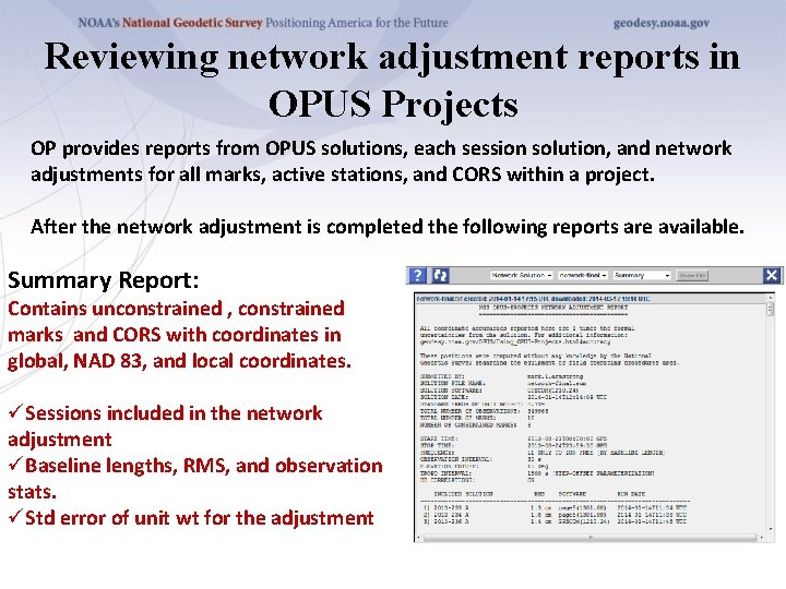 Reviewing network adjustment reports in OPUS Projects OP provides reports from OPUS solutions, each