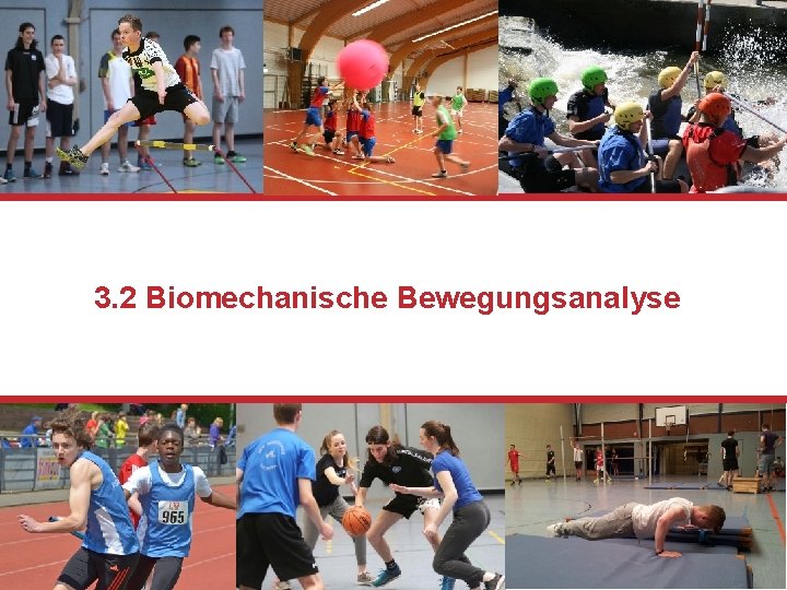 3. 2 Biomechanische Bewegungsanalyse 