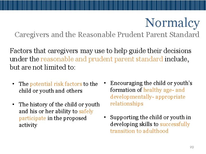 Normalcy Caregivers and the Reasonable Prudent Parent Standard Factors that caregivers may use to