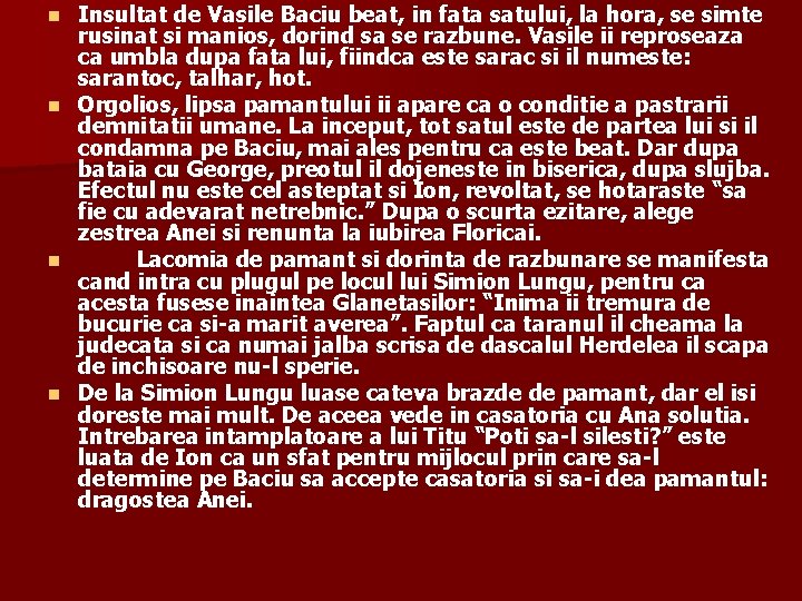 Insultat de Vasile Baciu beat, in fata satului, la hora, se simte rusinat si