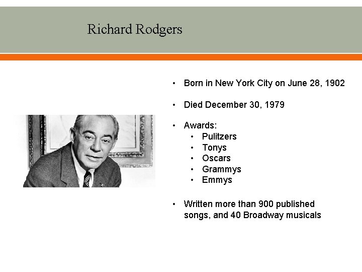 Richard Rodgers • Born in New York City on June 28, 1902 • Died