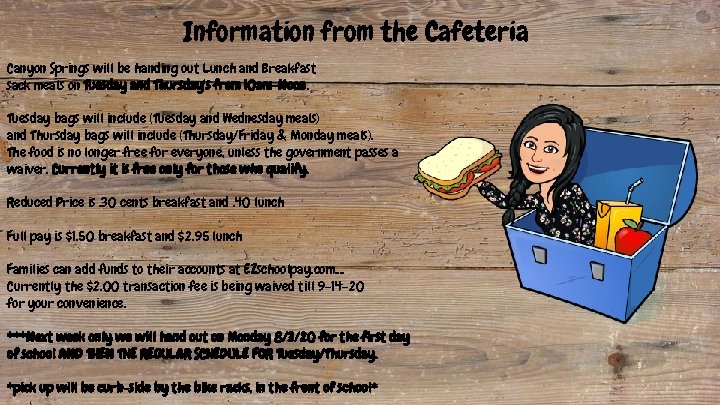 Information from the Cafeteria Canyon Springs will be handing out Lunch and Breakfast sack