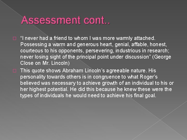 Assessment cont. . “I never had a friend to whom I was more warmly