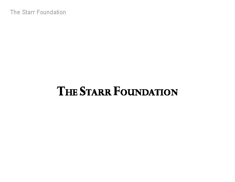 The Starr Foundation 