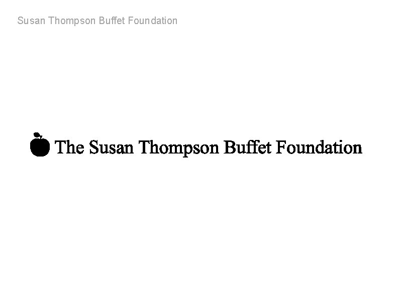 Susan Thompson Buffet Foundation 