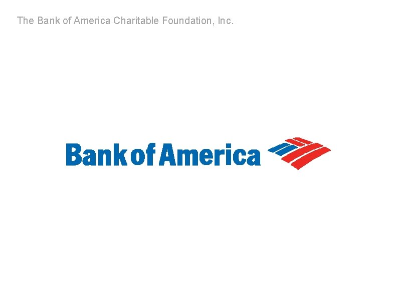 The Bank of America Charitable Foundation, Inc. 