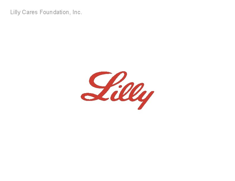 Lilly Cares Foundation, Inc. 