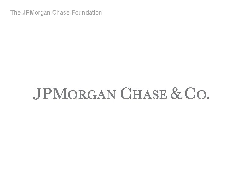 The JPMorgan Chase Foundation 