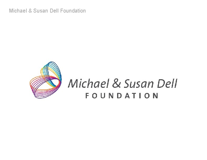 Michael & Susan Dell Foundation 