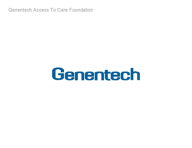 Genentech Access To Care Foundation 