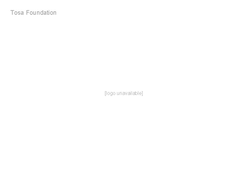 Tosa Foundation [logo unavailable] 