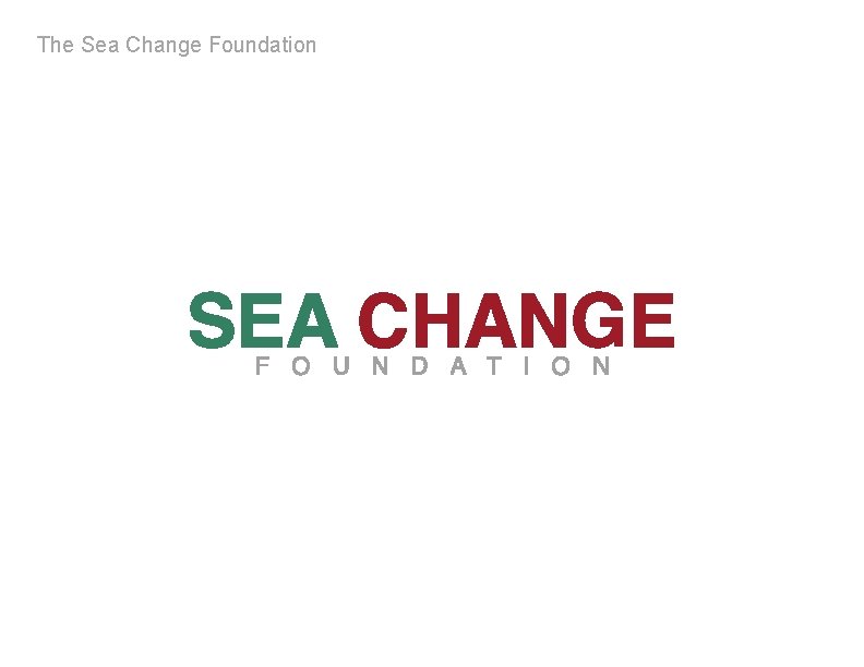 The Sea Change Foundation 