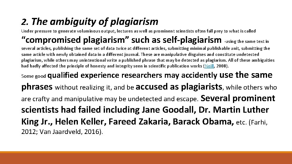 2. The ambiguity of plagiarism Under pressure to generate voluminous output, lectures as well