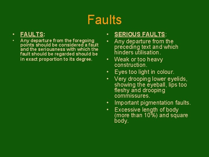 Faults • FAULTS: • Any departure from the foregoing points should be considered a
