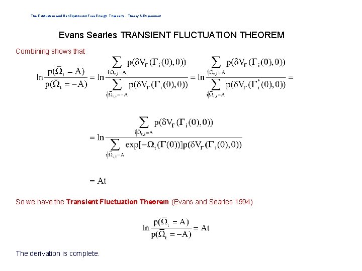The Fluctuation and Non. Equilibrium Free Energy Theorems - Theory & Experiment Evans Searles