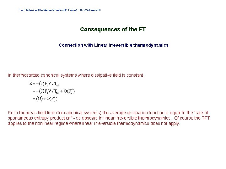 The Fluctuation and Non. Equilibrium Free Energy Theorems - Theory & Experiment Consequences of