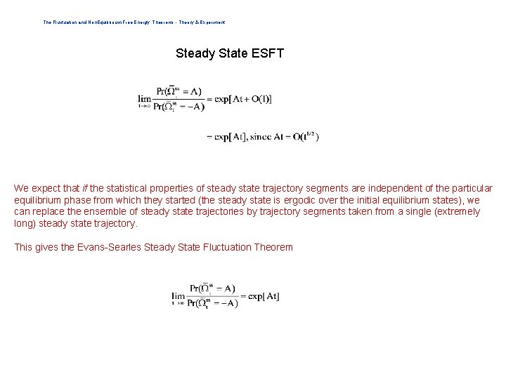 The Fluctuation and Non. Equilibrium Free Energy Theorems - Theory & Experiment Steady State