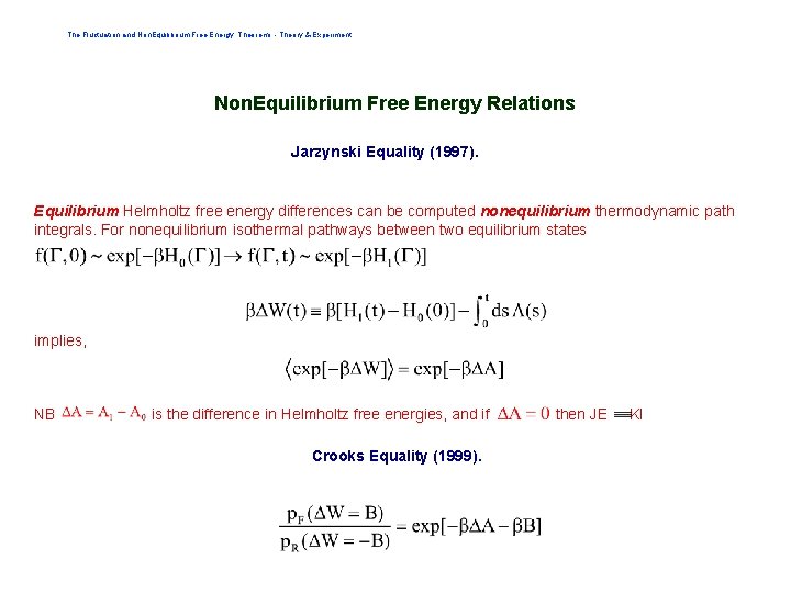 The Fluctuation and Non. Equilibrium Free Energy Theorems - Theory & Experiment Non. Equilibrium