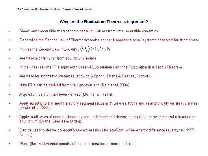The Fluctuation and Non. Equilibrium Free Energy Theorems - Theory & Experiment Why are