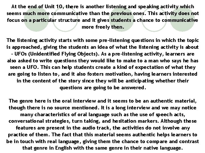 At the end of Unit 10, there is another listening and speaking activity which