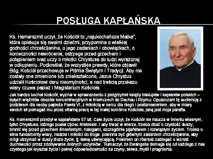 POSŁUGA KAPŁAŃSKA Ks. Hamerszmit uczył, że Kościół to „najukochańsza Matka”, która opiekuje się swoimi