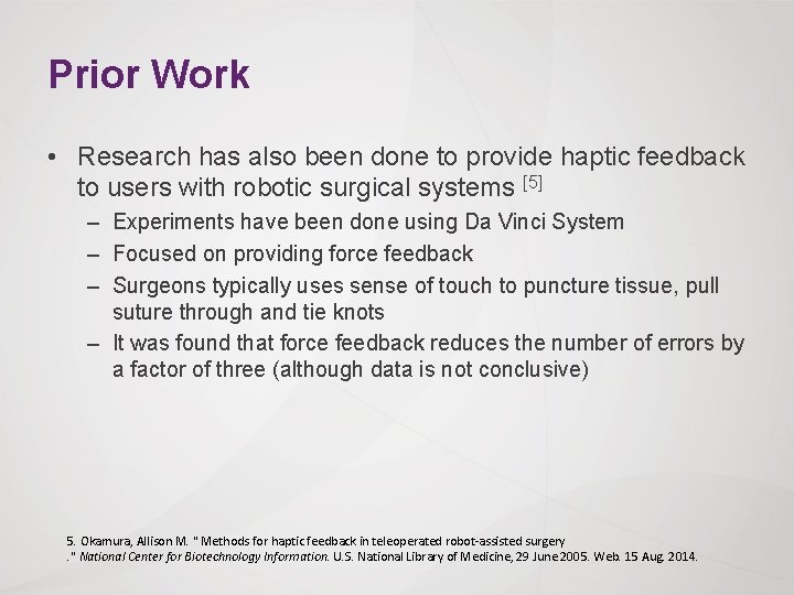 Prior Work • Research has also been done to provide haptic feedback to users