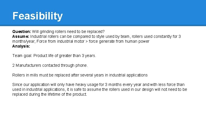 Feasibility Question: Will grinding rollers need to be replaced? Assume: Industrial rollers can be