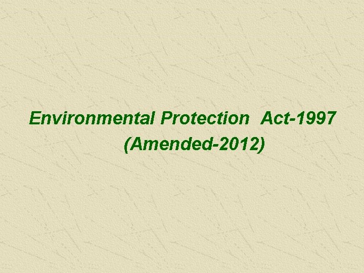Environmental Protection Act-1997 (Amended-2012) 