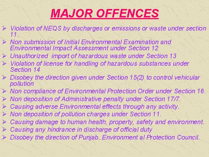 MAJOR OFFENCES Ø Violation of NEQS by discharges or emissions or waste under section