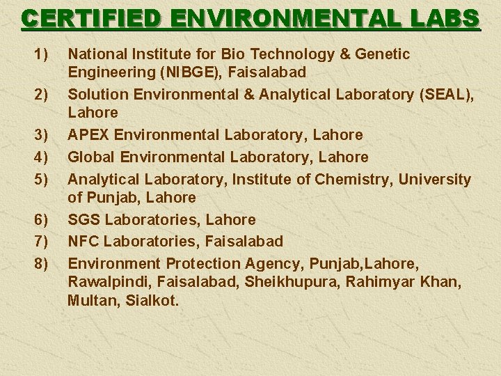 CERTIFIED ENVIRONMENTAL LABS 1) 2) 3) 4) 5) 6) 7) 8) National Institute for