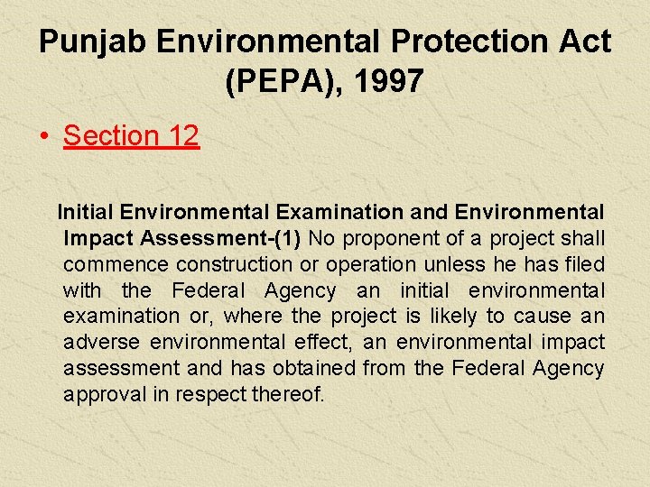 Punjab Environmental Protection Act (PEPA), 1997 • Section 12 Initial Environmental Examination and Environmental