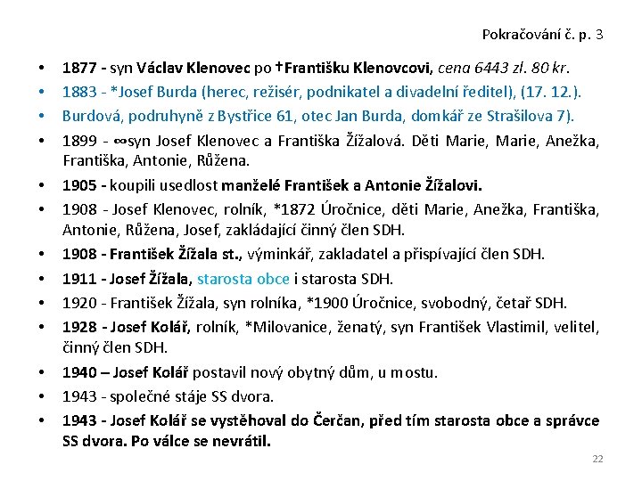 Pokračování č. p. 3 • • • • 1877 - syn Václav Klenovec po