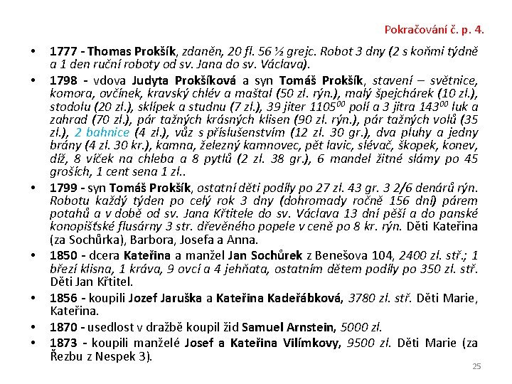 Pokračování č. p. 4. • • 1777 - Thomas Prokšík, zdaněn, 20 fl. 56