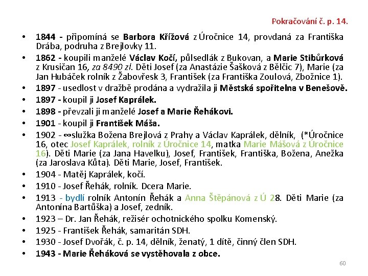 Pokračování č. p. 14. • • • • 1844 - připomíná se Barbora Křížová