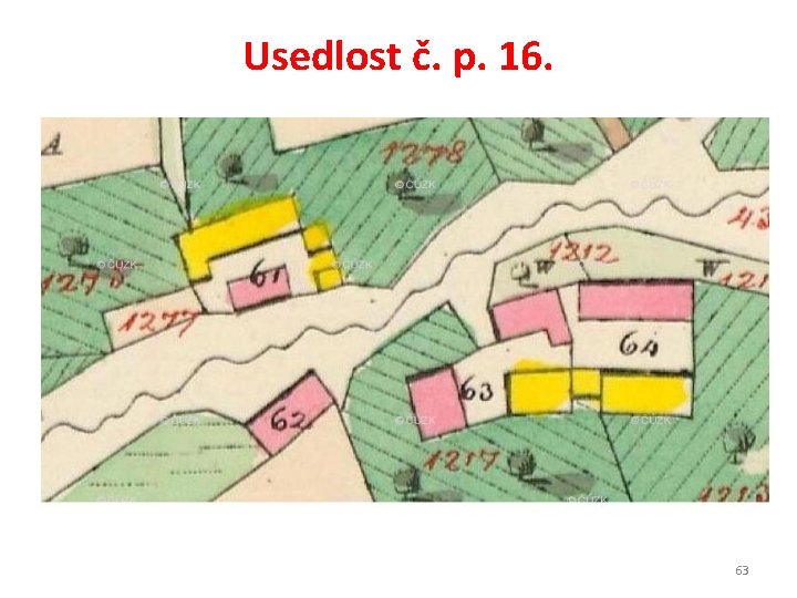 Usedlost č. p. 16. 63 