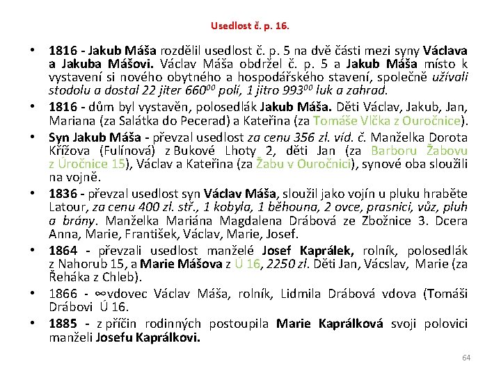 Usedlost č. p. 16. • 1816 - Jakub Máša rozdělil usedlost č. p. 5