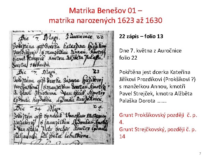 Matrika Benešov 01 – matrika narozených 1623 až 1630 22 zápis – folio 13