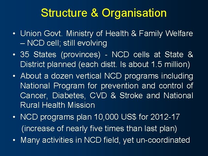 Structure & Organisation • Union Govt. Ministry of Health & Family Welfare – NCD