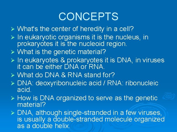 CONCEPTS What's the center of heredity in a cell? In eukaryotic organisms it is