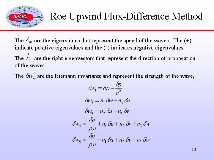 Roe Upwind Flux-Difference Method The are the eigenvalues that represent the speed of the