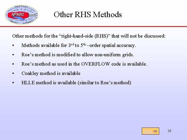 Other RHS Methods Other methods for the “right-hand-side (RHS)” that will not be discussed: